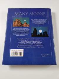 Many Moons : The Myth and Magic, Fact and Fantasy of Our Nearest Heavenly Body