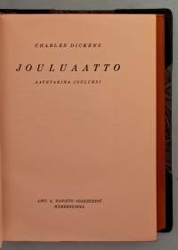 Jouluaatto - Aavetarina jouluksi.  Joulukellot.  Kotisirkka. Kolmen teoksen yhteissidos Charles Dickens. ( erittäin harvinaiset, 30 luku )