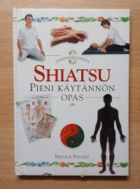 Shiatsu : pieni käytännön opas