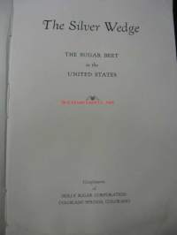 The Silver Wedge. The Sugar Beet in the United States