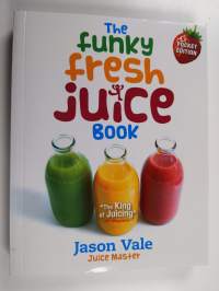 The Funky Fresh Juice Book