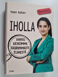 Iholla : kaikki kehomme suurimmasta elimestä