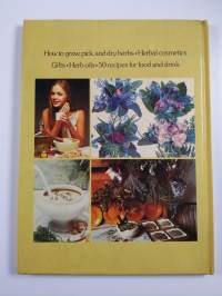 Herbs - Growing, Drying and Using Herbs - from Cooking to Cosmetics
