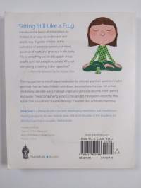 Sitting still like a frog : mindfulness exercises for kids (and their parents)