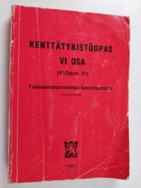 Kenttätykistöopas 6 (KtOpas VI) : Tuliasematoiminnan koulutusopas (luonnos)