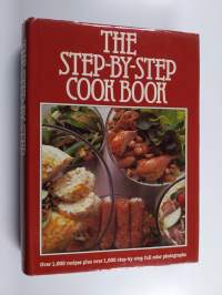 The step-by-step cook book - Over 1,000 recipes plus over 1,000 step-by-step full color photographs