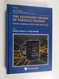 The Standard Theory of Particle Physics - Essays to Celebrate CERN's 60th Anniversary
