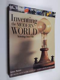 Inventing the Modern World : technology since 1750