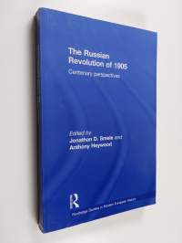 The Russian Revolution of 1905 - Centenary Perspectives