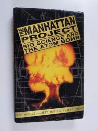 The Manhattan Project : big science and the atom bomb