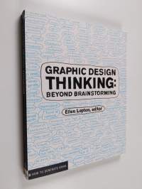 Graphic design thinking : beyond brainstorming - Beyond brainstorming
