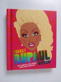 Pocket Rupaul Wisdom - Witty Quotes and Wise Words from a Drag Superstar