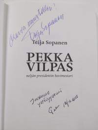 Pekka Vilpas : neljän presidentin hovimestari (signeerattu)