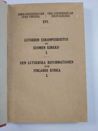 Lutherin uskonpuhdistus ja Suomen kirkko 1 = Den lutherska reformationen och Finlands kyrka 1