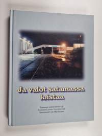 Ja valot satamassa loistaa : Joensuun satamalaitoksen ja Joensuun Laivaus oy:n historiaa