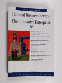 Harvard business review on the innovative enterprise