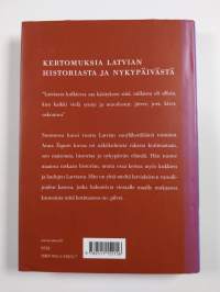 Latvian maa ja taivas : kertomuksia Latvian historiasta ja nykypäivästä Anna Zigure (signeerattu, tekijän omiste)