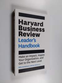 The Harvard Business Review Leader's Handbook - Make an Impact, Inspire Your Organization, and Get to the Next Level