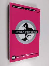 Urban Express - 15 Urban Rules to Help You Navigate the New World That's Being Shaped by Women &amp; Cities