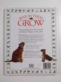 Watch them grow - Amazing ways that animals and plants change as they grow