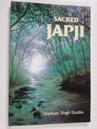Sacred Jap Ji : Translation &amp; Transliteration, Containing Some of the Fundamental Sermons of the Sikh Religion