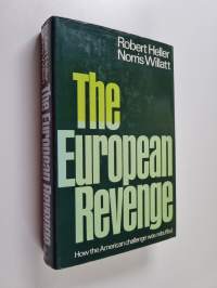 The European Revenge - How the American Challenge was Rebuffed