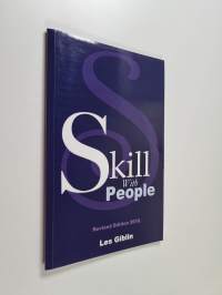 Skill With People - Improve Communication, Strengthen Relationships, and Advance Your Career