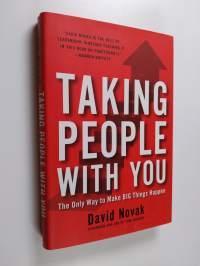 Taking people with you : the only way to make big things happen
