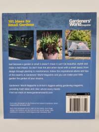 101 ideas for small gardens : brilliant ways to create beautiful spaces