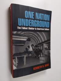 One Nation Underground - The Fallout Shelter in American Culture
