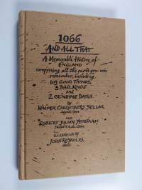1066 and all that : a memorable history of England, comprising all the parts you can remember, including 103 good things, 5 bad Kings and 2 genuine dates