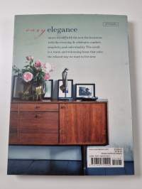 Easy elegance : creating a relaxed, comfortable and stylish home