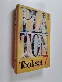 Teokset 7 : Epinomis alkibiades I Hippias (laajempi dialogi) ; Kirjeet VI-VIII ; Muut epäperäiset teokset ; Kirjeet I-V ; IX-XIII Kleitofon ; Theages ; Kilpailija...
