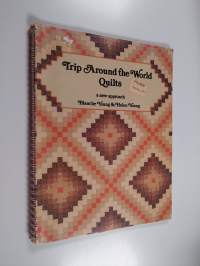 Trip Around the World Quilts - A New Approach