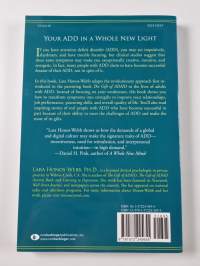 The Gift of Adult ADD : How to Transform Your Challenges and Build on Your Strengths