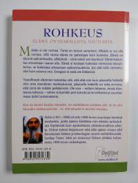 Rohkeus : elämä on vaarallista, nauti siitä