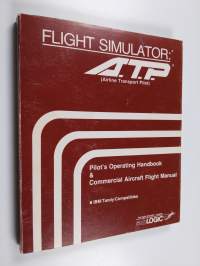 Flight simulator : A.T.P (Airline Transport Pilot) : Pilot´s Operating Handbook &amp; Commercial Aircraft Flight Manual