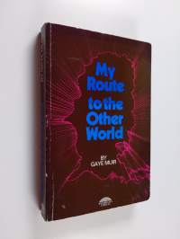 My Route to the Other World (signeerattu, tekijän omiste)