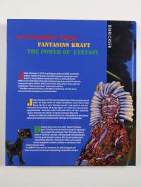 Juhani Linnovaara : Fantasioiden voima = Fantasins kraft = The Power of Fantasy