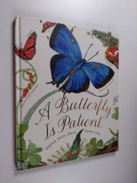 A butterfly is patient