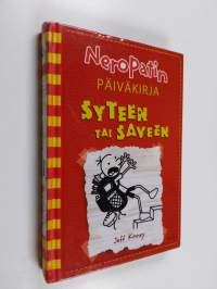 Neropatin päiväkirja 11 : Syteen tai saveen