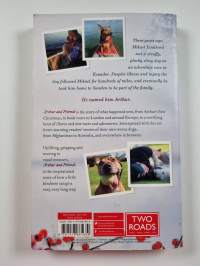 Arthur and Friends : The Incredible Story of a Rescue Dog and How Our Dogs Rescue Us