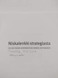 Niskalenkki strategiasta : pk-yrityksen kokonaisvaltainen johtaminen (signeerattu, tekijän omiste)