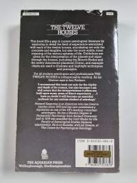 The twelve houses : an introduction to the houses in astrological interpretation