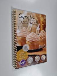 Cupcakes are my cocktails