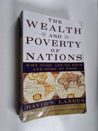 The Wealth and poverty of nations : why some are so rich and some so poor