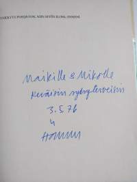 Synkkyys pohjaton, niin myös iloni, onneni (signeerattu)