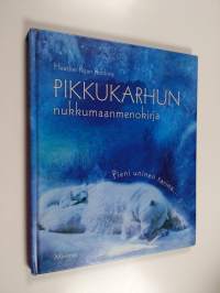 Pikkukarhun nukkumaanmenokirja : Pieni uninen tarina...