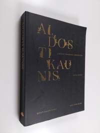 Aidosti kaunis : lempeän tehokasta ihonhoitoa (signeerattu)