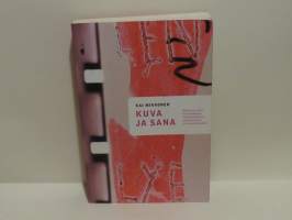 Kuva ja sana - Kuvan ja sanan vuorovaikutus kirjallisuudessa, kuvataiteessa ja ikonoteksteissä